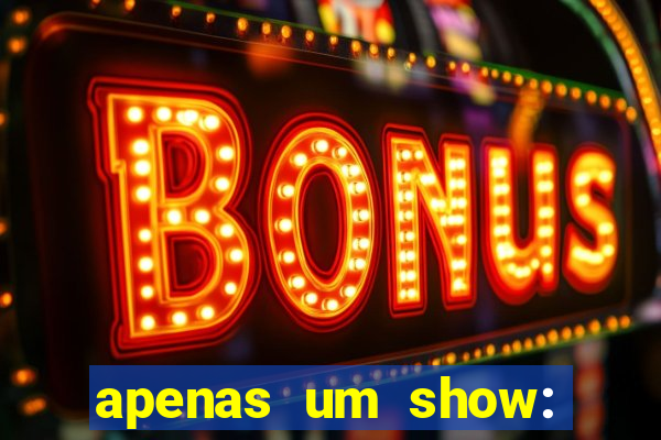 apenas um show: pancadaria 2